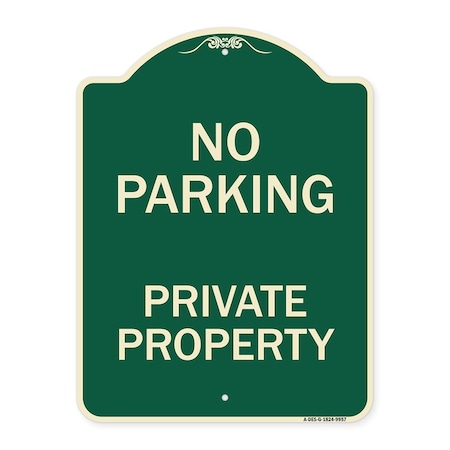 Signmission Designer Series-No Parking Private Property Green Heavy-Gauge Aluminum, 24" x 18", G-1824-9957 A-DES-G-1824-9957